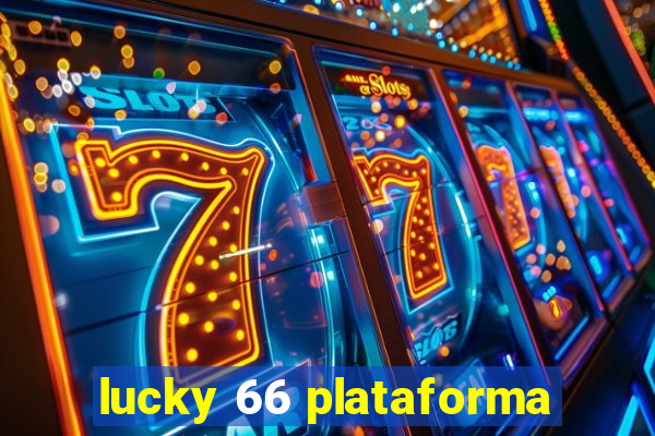 lucky 66 plataforma